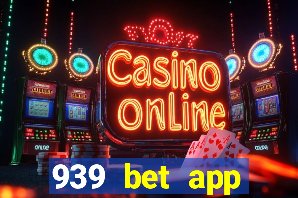 939 bet app download apk